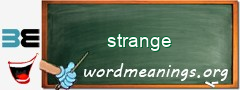 WordMeaning blackboard for strange